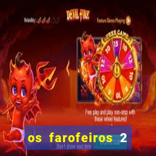 os farofeiros 2 rede canais